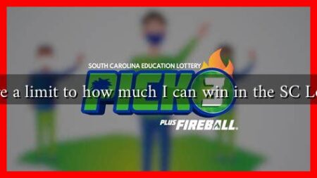 Is there a limit to how much I can win in the SC Lottery?