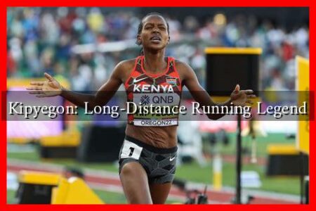 Kipyegon: Long-Distance Running Legend