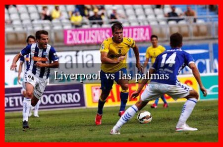 Liverpool vs las palmas