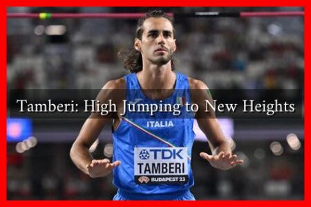 Tamberi: High Jumping to New Heights
