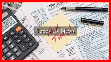 Taxes Us News Taxes Us News