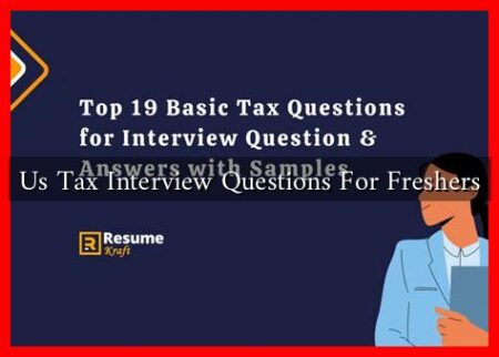 Us Tax Interview Questions For Freshers