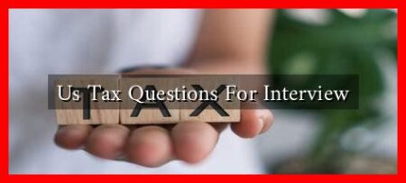 Us Tax Questions For Interview