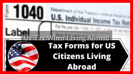 Us Tax When Living Abroad Us Tax When Living Abroad