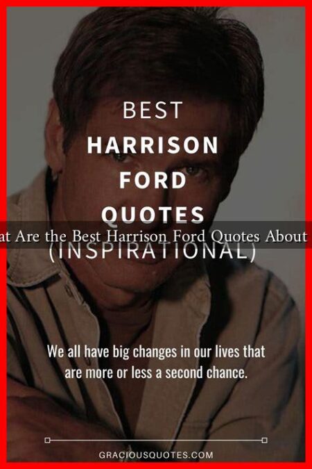 What Are the Best Harrison Ford Quotes About Life
