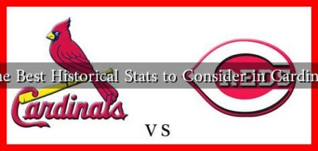 What Are the Best Historical Stats to Consider in Cardinals vs Reds? What Are the Best Historical Stats to Consider in Cardinals vs Reds?