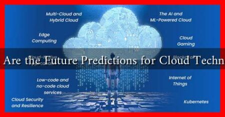 What Are the Future Predictions for Cloud Technology