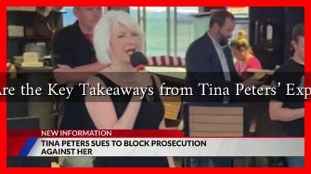 What Are the Key Takeaways from Tina Peters’ Experience What Are the Key Takeaways from Tina Peters' Experience