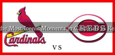 What Are the Most Iconic Moments in Cardinals vs Reds Rivalry?