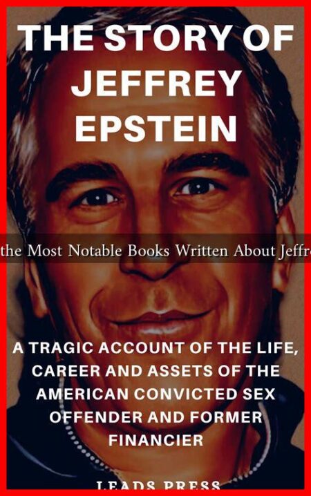 What Are the Most Notable Books Written About Jeffrey Epstein