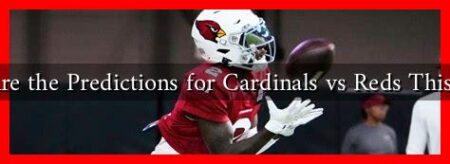 What Are the Predictions for Cardinals vs Reds This Week?