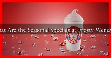 What Are the Seasonal Specials at Frosty Wendy's?