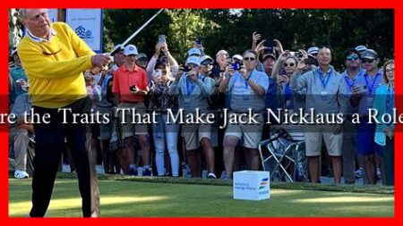 What Are the Traits That Make Jack Nicklaus a Role Model