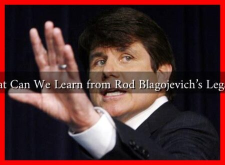 What Can We Learn from Rod Blagojevich's Legacy?