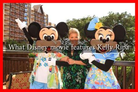 What Disney movie features Kelly Ripa What Disney movie features Kelly Ripa