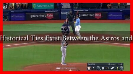 What Historical Ties Exist Between the Astros and Rays? What Historical Ties Exist Between the Astros and Rays?