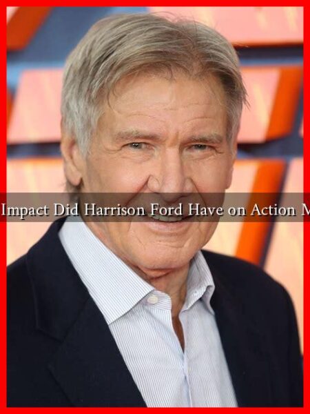 What Impact Did Harrison Ford Have on Action Movies