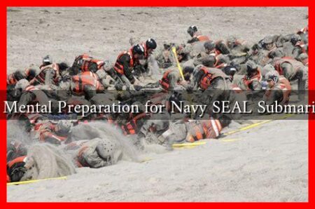 What Is the Mental Preparation for Navy SEAL Submarine Training What Is the Mental Preparation for Navy SEAL Submarine Training