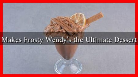 What Makes Frosty Wendy's the Ultimate Dessert Treat