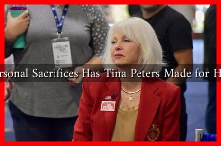 What Personal Sacrifices Has Tina Peters Made for Her Cause What Personal Sacrifices Has Tina Peters Made for Her Cause