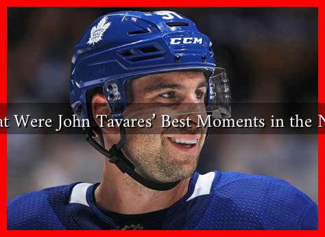 What Were John Tavares’ Best Moments in the NHL What Were John Tavares' Best Moments in the NHL