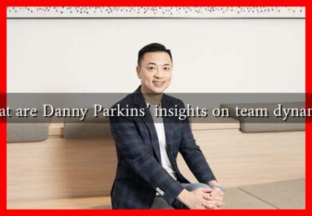 What are Danny Parkins' insights on team dynamics