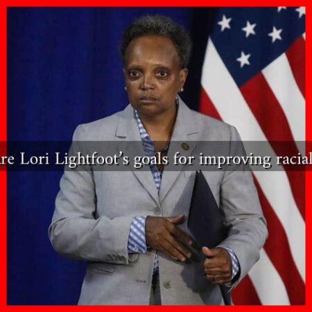 What are Lori Lightfoot’s goals for improving racial equity