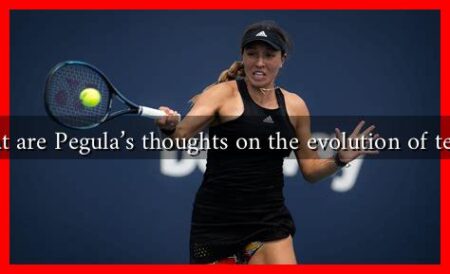 What are Pegula's thoughts on the evolution of tennis