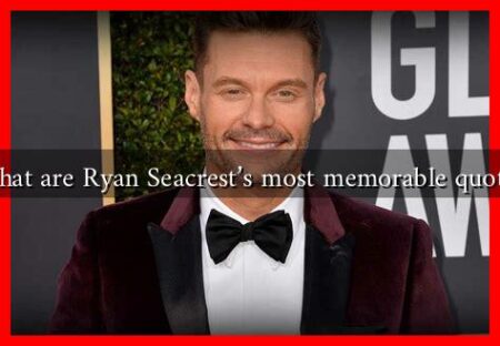 What are Ryan Seacrest's most memorable quotes