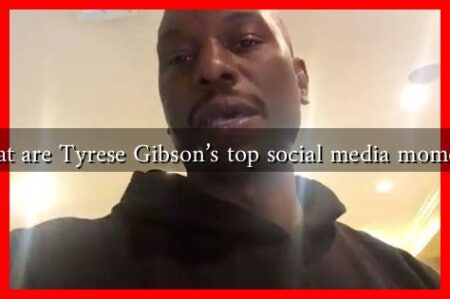 What are Tyrese Gibson's top social media moments