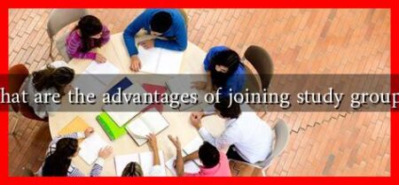What are the advantages of joining study groups? What are the advantages of joining study groups?