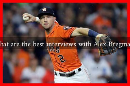 What are the best interviews with Alex Bregman?