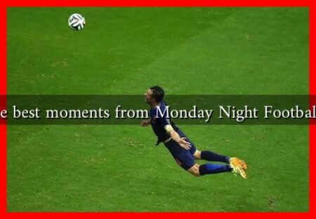 What are the best moments from Monday Night Football in the past