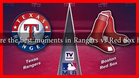 What are the best moments in Rangers vs Red Sox history?