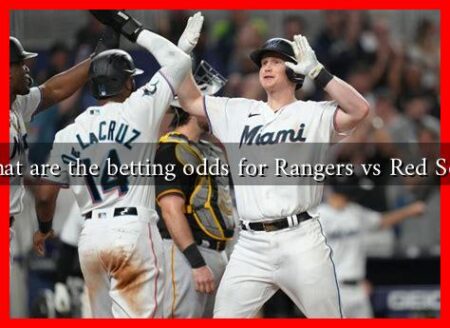 What are the betting odds for Rangers vs Red Sox?