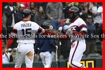 What are the betting odds for Yankees vs White Sox this season? What are the betting odds for Yankees vs White Sox this season?