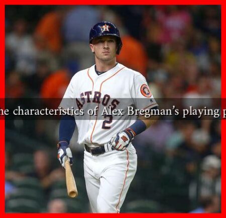 What are the characteristics of Alex Bregman's playing philosophy?