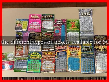 What are the different types of tickets available for SC Lottery? What are the different types of tickets available for SC Lottery?