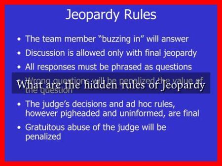 What are the hidden rules of Jeopardy What are the hidden rules of Jeopardy