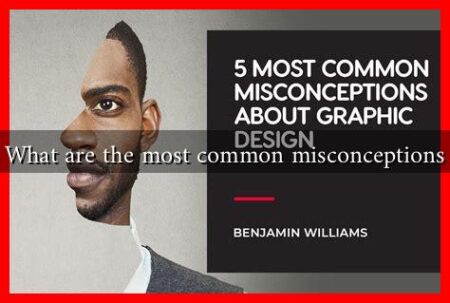 What are the most common misconceptions