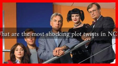 What are the most shocking plot twists in NCIS What are the most shocking plot twists in NCIS