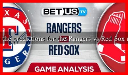 What are the predictions for the Rangers vs Red Sox matchup?