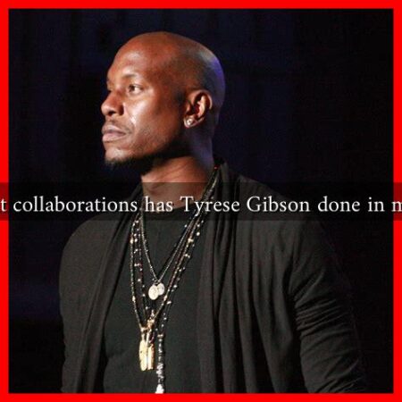 What collaborations has Tyrese Gibson done in music What collaborations has Tyrese Gibson done in music