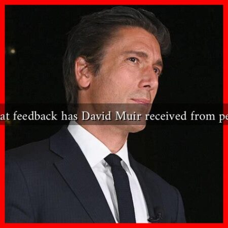 What feedback has David Muir received from peers