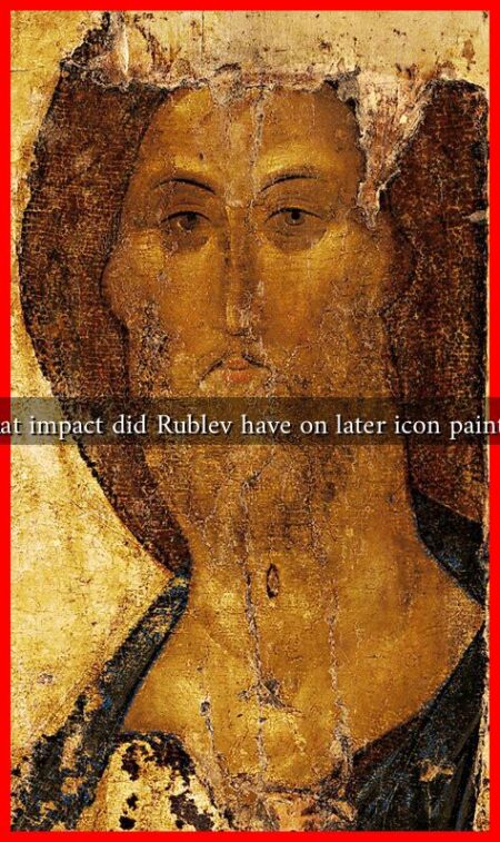 What impact did Rublev have on later icon painters