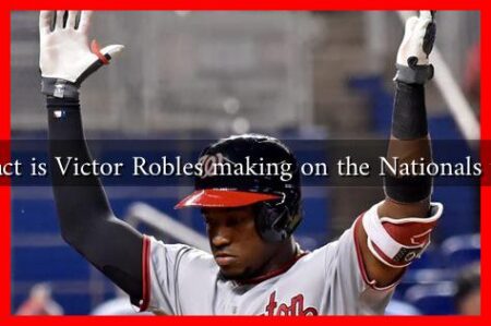 What impact is Victor Robles making on the Nationals this season