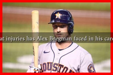What injuries has Alex Bregman faced in his career? What injuries has Alex Bregman faced in his career?