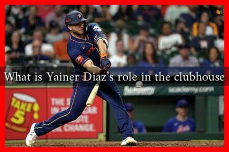 What is Yainer Diaz’s role in the clubhouse What is Yainer Diaz's role in the clubhouse