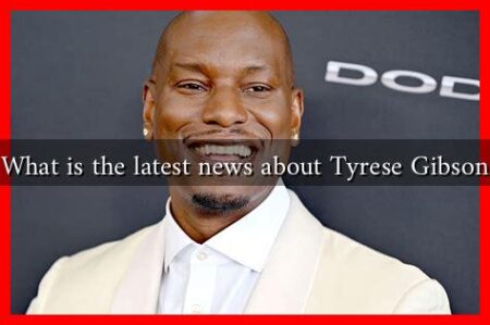 What is the latest news about Tyrese Gibson