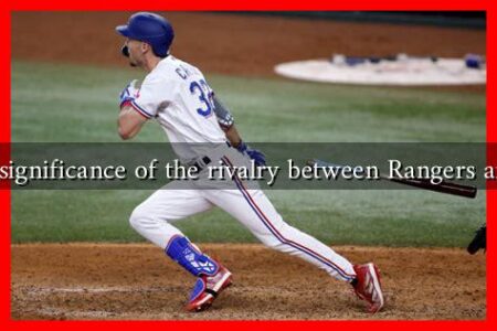 What is the significance of the rivalry between Rangers and Red Sox?